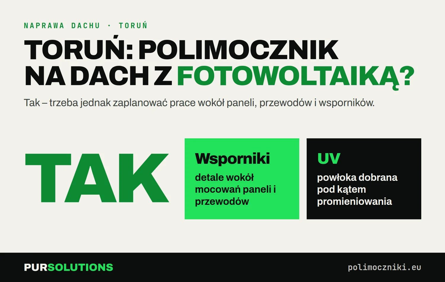 Polimocznik na dach płaski z fotowoltaiką w Toruniu: tak, z detalami wokół wsporników i ochroną UV