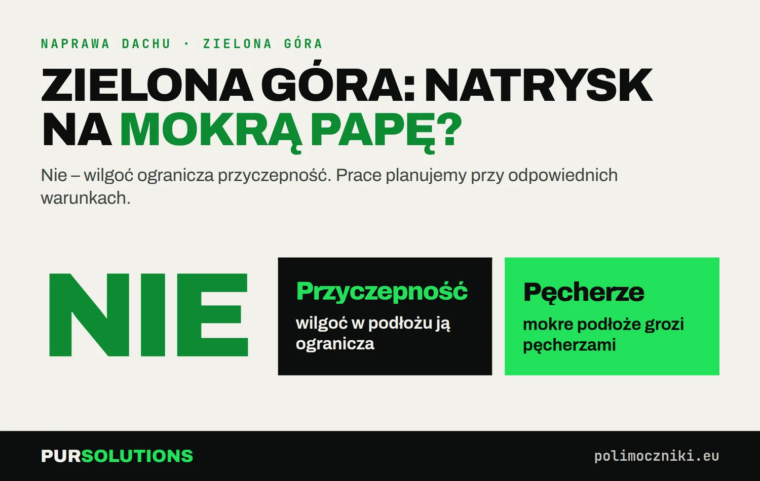 Czy w Zielonej Górze można natryskiwać polimocznik na mokrą papę? Nie – grozi utratą przyczepności i pęcherzami
