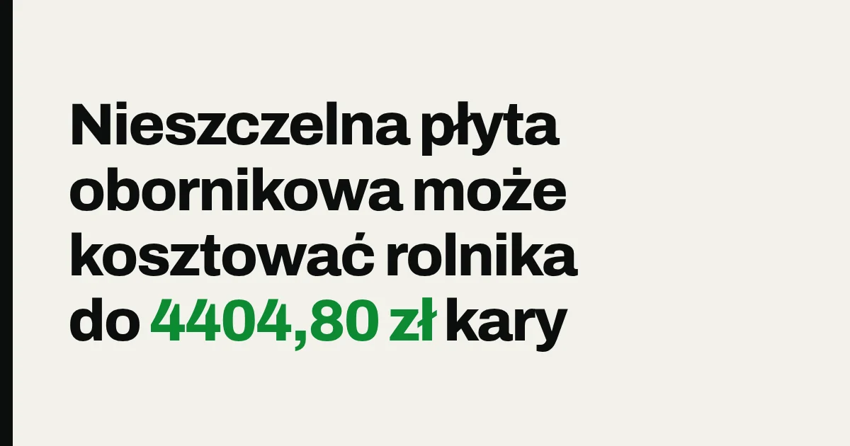 Nieszczelna płyta obornikowa może kosztować rolnika do 4404,80 zł kary