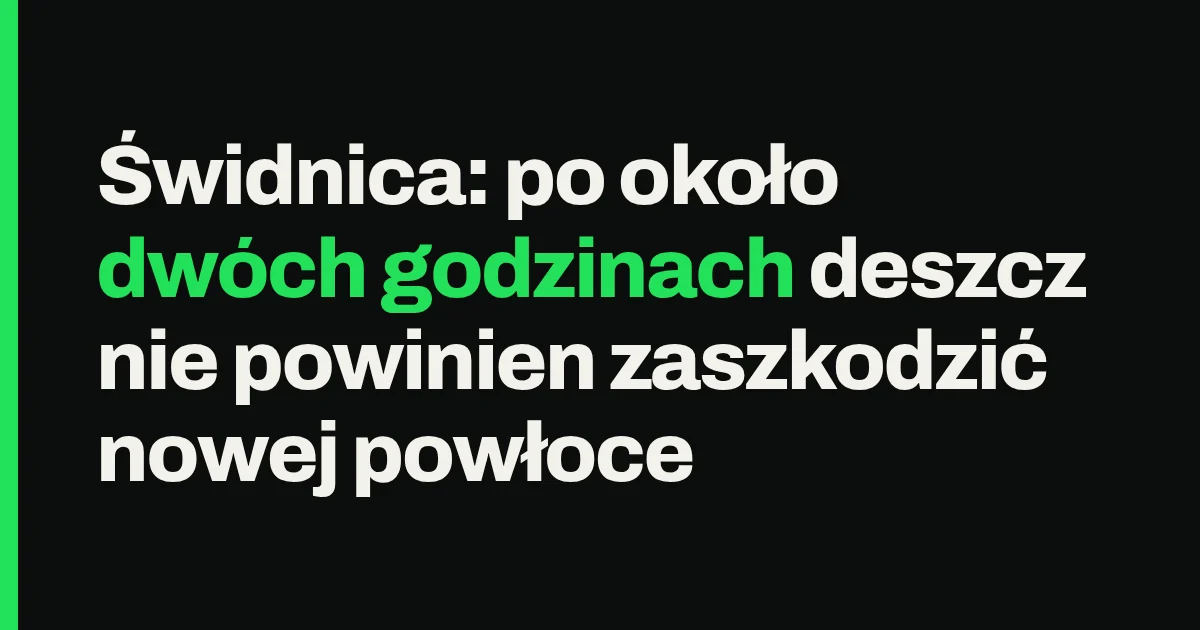 Świdnica: po około dwóch godzinach deszcz nie powinien zaszkodzić nowej powłoce