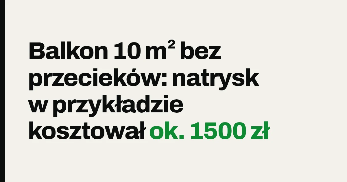 Balkon 10 m² bez przecieków: natrysk w przykładzie kosztował ok. 1500 zł