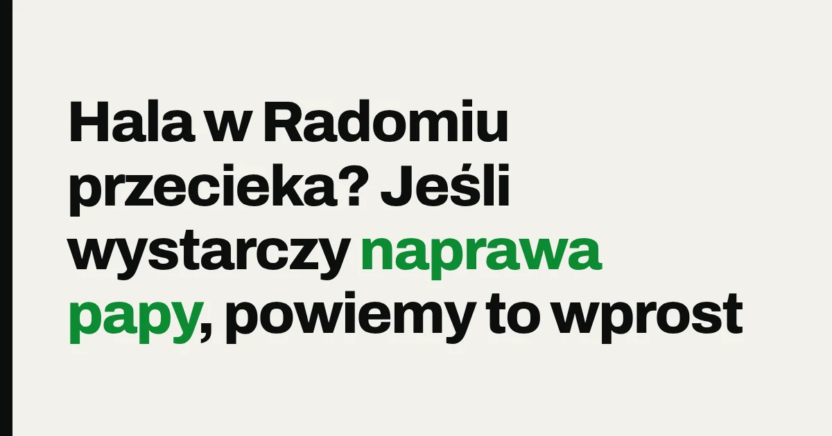 Hala w Radomiu przecieka? Jeśli wystarczy naprawa papy, powiemy to wprost