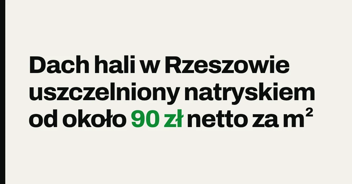 Dach hali w Rzeszowie uszczelniony natryskiem od około 90 zł netto za m²